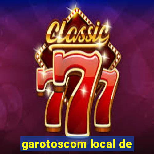 garotoscom local de